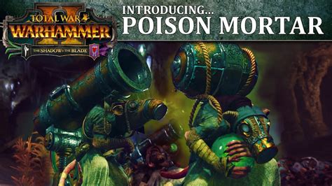 poison wind mortars|Total War: WARHAMMER II .